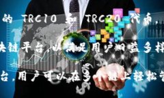 tpWallet是一款多链钱包，支持多种区块链网络。具